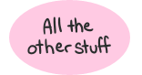 All the other stuff